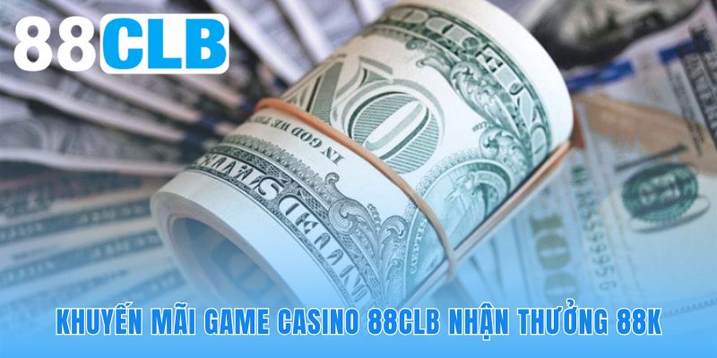 Các ưu đãi game cá cược 88CLB hỗ trợ vốn cho người chơi